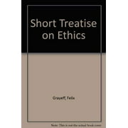 A short treatise on ethics - Grayeff, Felix