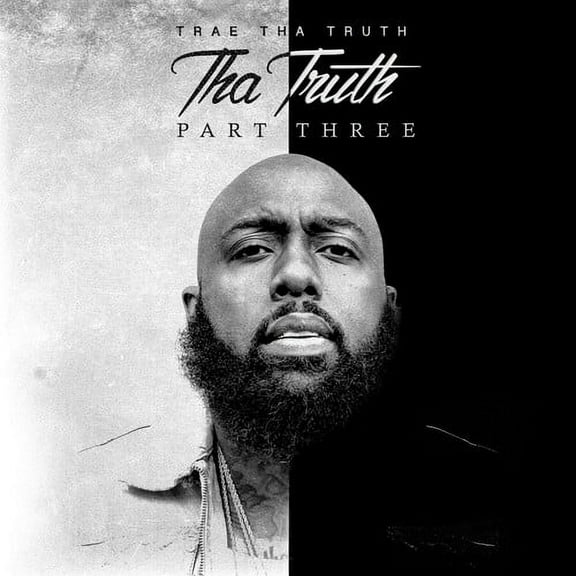 Trae Tha Truth - Tha Truth Part 3 - Music & Performance - CD