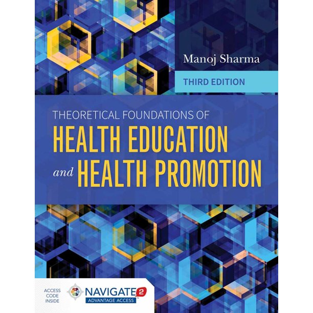 Theoretical Foundations of Health Education and Health Promotion