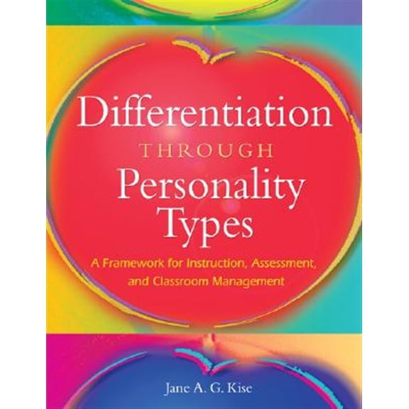 Pre-Owned Differentiation Through Personality Types: A Framework for Instruction, Assessment, and Classroom Management (Paperback) 1412917719 9781412917711