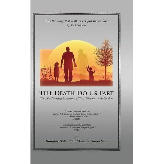 Till Death Do Us Part: The Life-Changing Experience of Two Widowers with Children, (Hardcover)