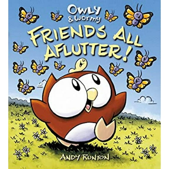 Pre-Owned Owly & Wormy, Friends All Aflutter! (Hardcover) 141695774X 9781416957744