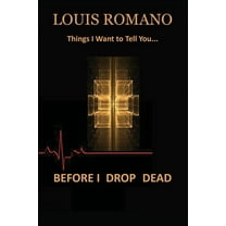 Short Story/Prose Before I Drop Dead: -Things I Want to Tell You-, Book 3, (Paperback)
