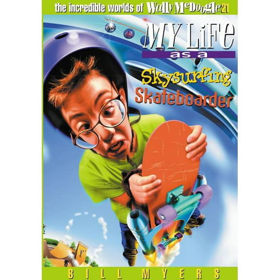 Incredible Worlds of Wally McDoogle: Sky Surfing Skateboarder: 21 (Paperback)
