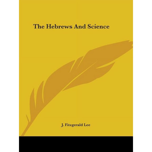 The Hebrews And Science (Paperback)