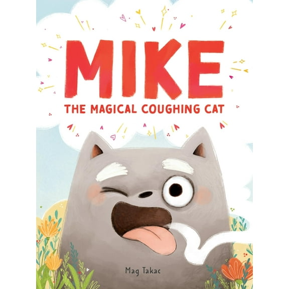 Mike the Magical Coughing Cat, (Hardcover)
