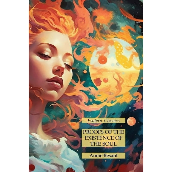 Proofs of the Existence of the Soul: Esoteric Classics, (Paperback)