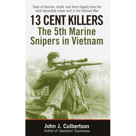 13 Cent Killers : The 5th Marine Snipers in (Best Sniper In Vietnam)