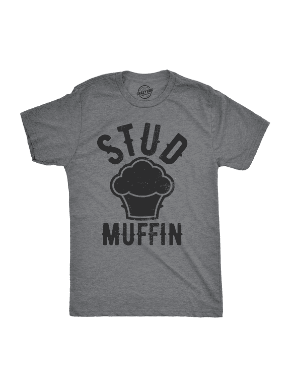 Stud Muffin Funny T-Shirt Funny Good Looking Tee for Handsome Hunks Graphic Tees