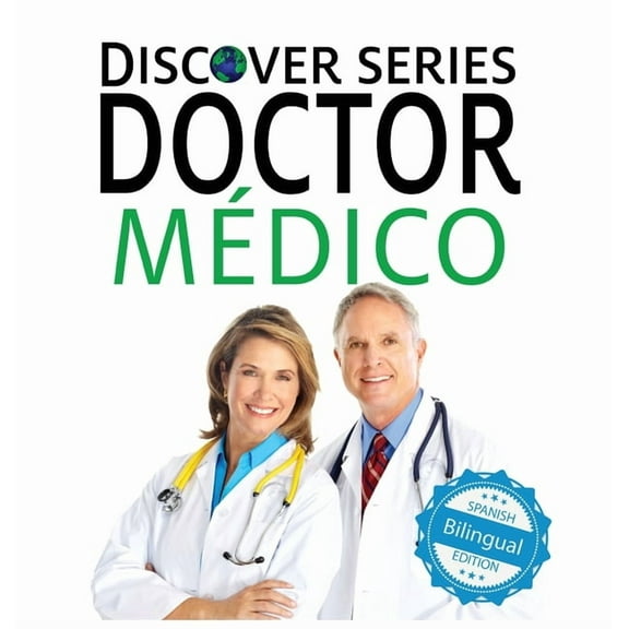 Discover Series Bilingual Doctor / MÃ©dico, Book 36, (Hardcover)