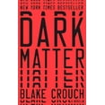 thumbnail image 1 of Dark Matter, Blake Crouch Hardcover, 1 of 5