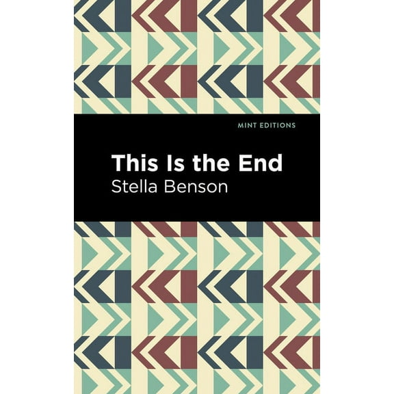 Mint Editions (Women Writers) This Is the End, (Hardcover)