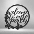 thumbnail image 5 of Welcome to Our Porch Steel Sign Laser Cut Powder Coated Home & Office Metal Wall Decor Multiple Sizes & Colors, 5 of 5