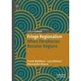thumbnail image 3 of Fringe Regionalism: When Peripheries Become Regions, 3 of 5