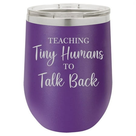 

12 oz Double Wall Vacuum Insulated Stainless Steel Stemless Wine Tumbler Glass Coffee Travel Mug With Lid Teaching Tiny Humans To Talk Back Pediatric Speech Language Pathologist SLP Therapist (Purple)