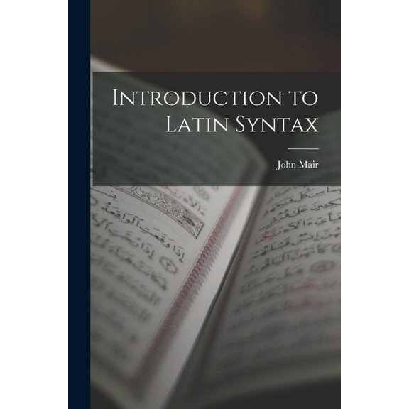 Introduction to Latin Syntax, (Paperback)