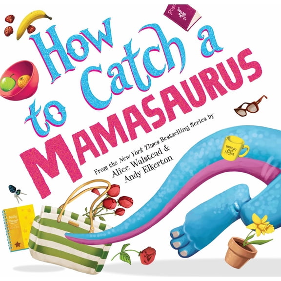 How to Catch a Mamasaurus (Hardcover)
