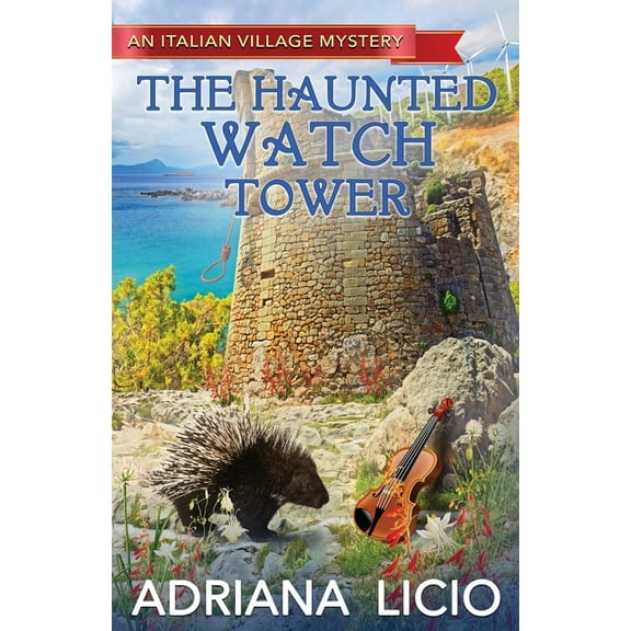 An Italian Village Mystery The Haunted Watch Tower, Book 5, (Paperback)