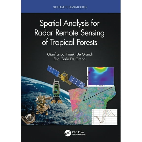 Sar Remote Sensing Spatial Analysis for Radar Remote Sensing of Tropical Forests, (Paperback)
