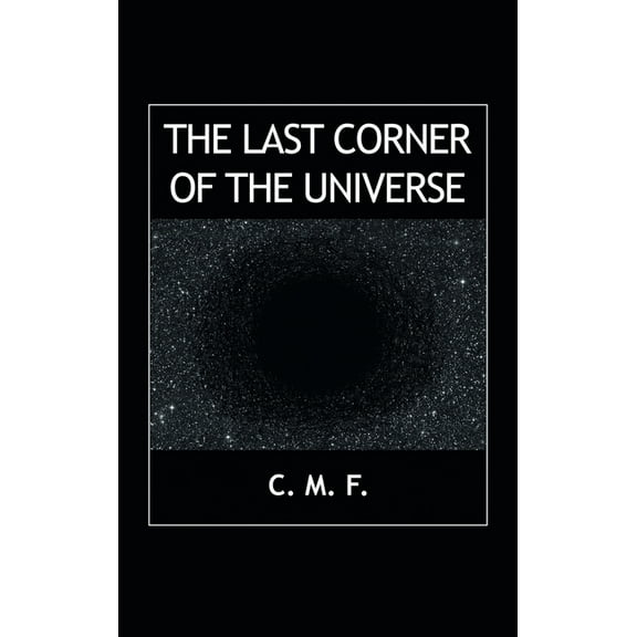 The Last Corner of the Universe