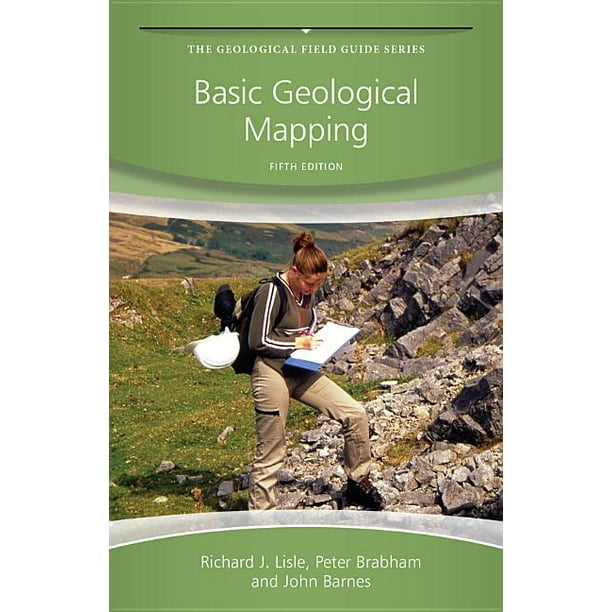Geological Field Guide Basic Geological Mapping 5e (Series 35) (Edition 5) (Paperback