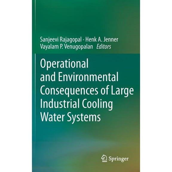 Operational and Environmental Consequences of Large Industrial Cooling Water Systems, (Hardcover)