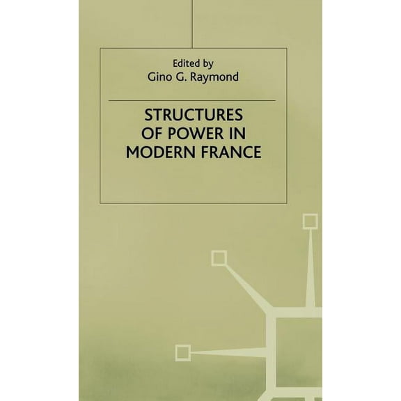 Structures of Power in Modern France, (Hardcover)