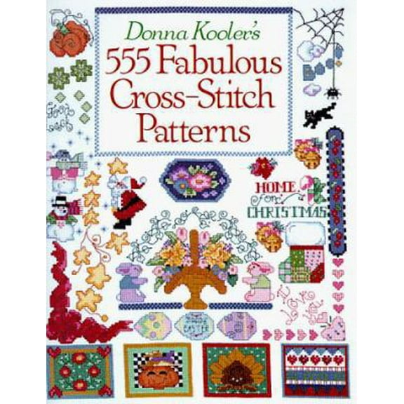 Pre-Owned Donna Kooler's 555 Fabulous Cross-Stitch Patterns (Hardcover) 0806931833 9780806931838