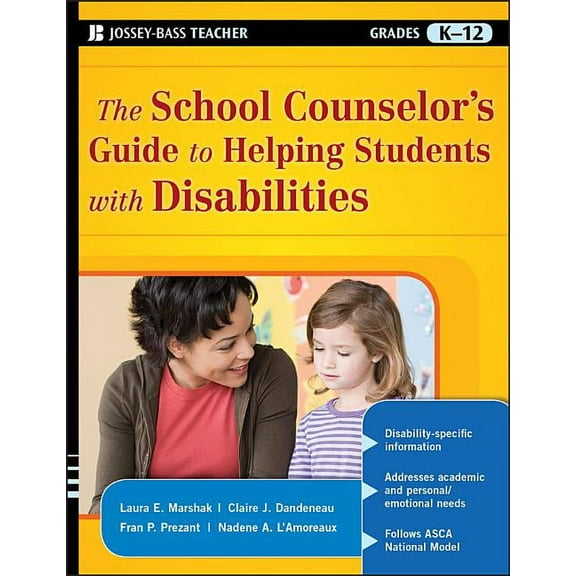 Jossey-Bass Teacher The School Counselor's Guide to Helping Students with Disabilities, (Paperback)