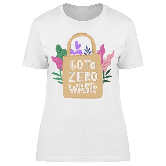 Go To Zero Waste Bag T-Shirt Women -Image by Shutterstock, Female x-Large