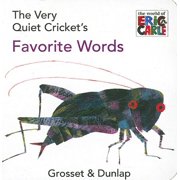 World of Eric Carle: The Very Quiet Cricket's Favorite Words (Board book)