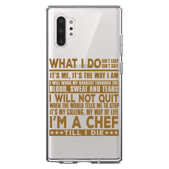 DistinctInk Clear Shockproof Hybrid Case for Galaxy Note 10 PLUS (6.8" Screen) - TPU Bumper Acrylic Back Tempered Glass Screen Protector - Chef - What I Do Isn't Easy