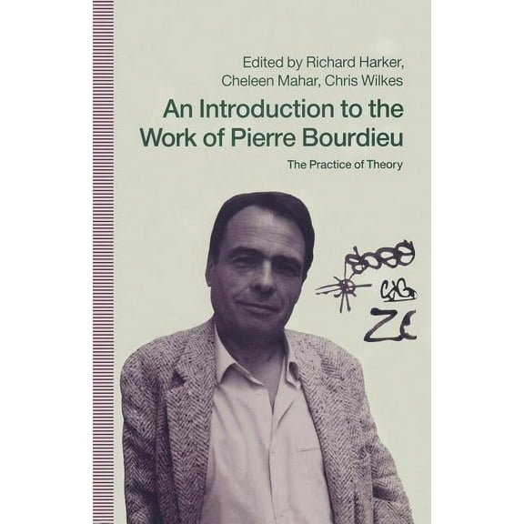 An Introduction to the work of Pierre Bourdieu