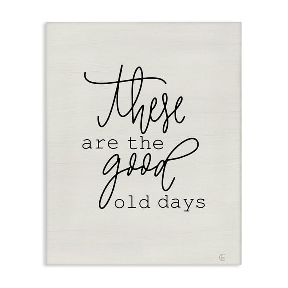 Stupell Industries Good Old Days Typography Painting Gallery Wrapped Canvas Art Print Wall Art, 16 x 20