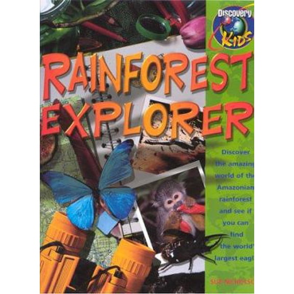 Pre-Owned Discovery Kids: Rainforest Explorer (Discovery Kids) (Hardcover) 184028482X 9781840284829