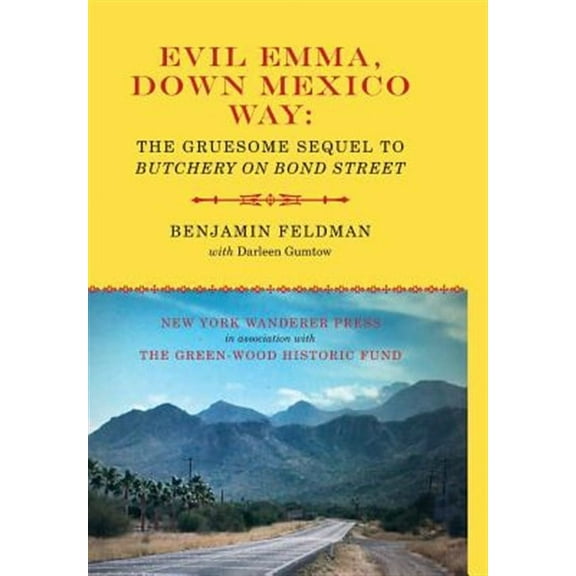 Evil Emma, Down Mexico Way (Paperback) by Benjamin P Feldman, Darleen Gumtow
