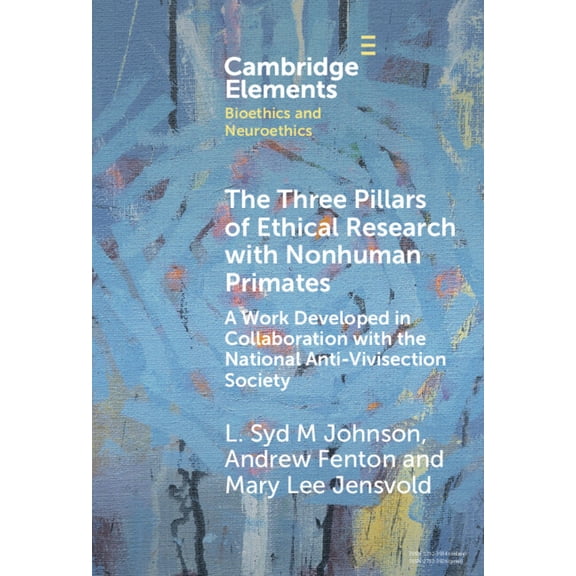 Elements in Bioethics and Neuroethics The Three Pillars of Ethical Research with Nonhuman Primates, (Hardcover)