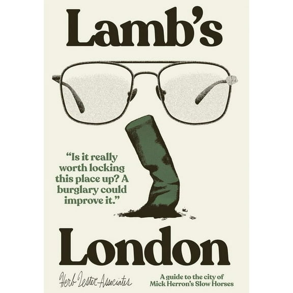 Herb Lester Associates Guides to the Une Lamb's London: A Guide to the City of Mick Herron's Slow Horses, (Paperback)