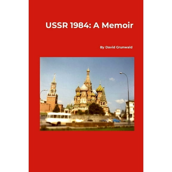 USSR 1984: A Memoir, (Paperback)