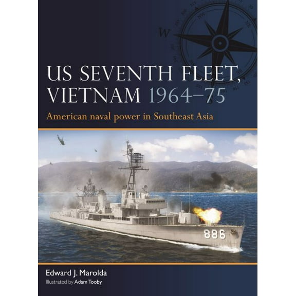 Pre-Owned Fleet Us Seventh Fleet, Vietnam 1964-75: American Naval Power in Southeast Asia, (Paperback)