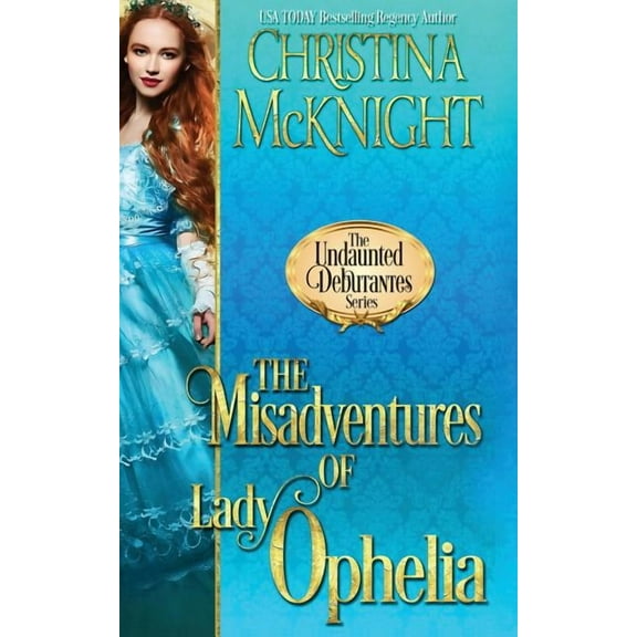 The Misadventures of Lady Ophelia