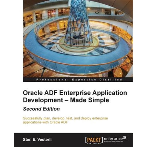 Pre-Owned Oracle Adf Enterprise Application Development - Made Simple, Second Edition, (Paperback)
