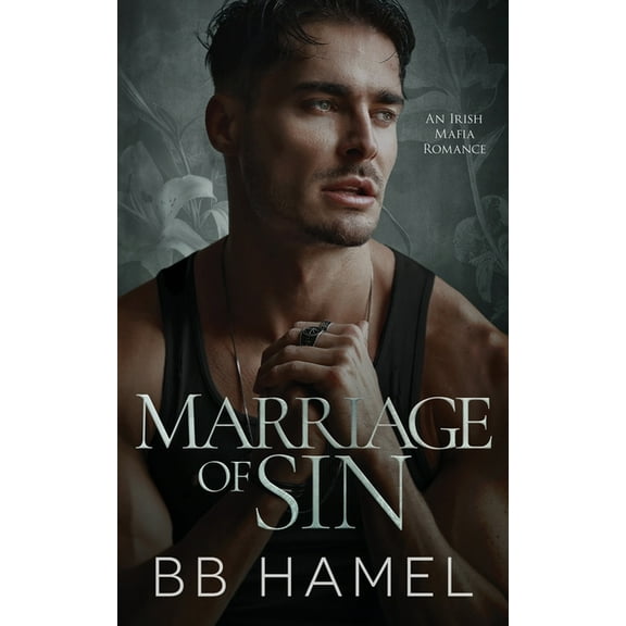 Marriage of Sin: An Arranged Marriage Irish Mafia Romance (Paperback) by B B Hamel