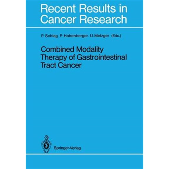 Pre-Owned Recent Results in Cancer Research Combined Modality Therapy of Gastrointestinal Tract Cancer, Book 110, (Paperback)