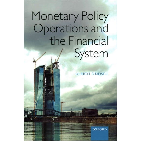 Pre-Owned Monetary Policy Operations and the Financial System (Hardcover) by Ulrich Bindseil