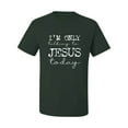 thumbnail image 2 of Wild Bobby, I'm Only Talking to Jesus Today Inspirational/Christian Men Graphic Tee, Forest Green, 3X-Large, 2 of 6