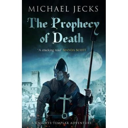 The Prophecy of Death (Knights Templar Mysteries 25) -