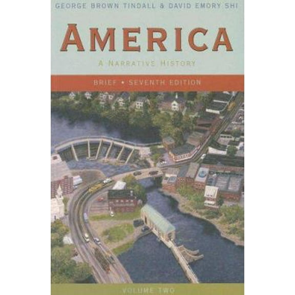 Pre-Owned America: A Narrative History (Brief Seventh Edition) (Vol. 2) (Paperback) 0393927369 9780393927368