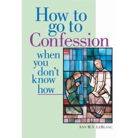 Pre-Owned How to Go to Confession When You Don't Know How (Paperback) 0867165219 9780867165210