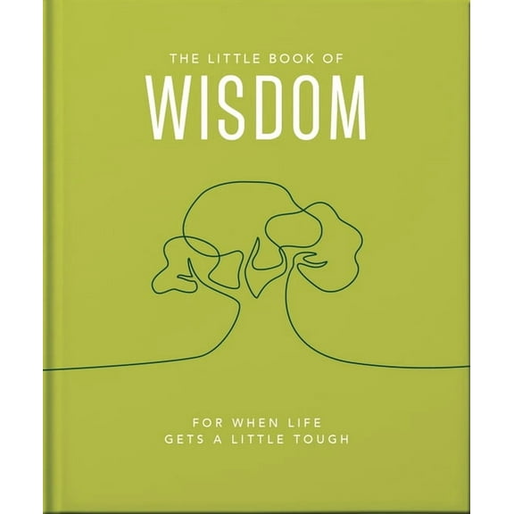 The Little Book of Wisdom: For When Life Gets a Little Tough, (Hardcover)